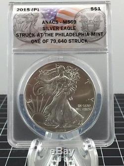 2015 (P) American Silver Eagle ANACS MS69 one of 79,640 struck