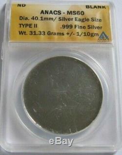 ERROR ANACS MS60 AMERICAN SILVER EAGLE BLANK PLANCHET 1 Oz. 999 Fine Silver
