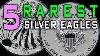 The 5 Rarest American Silver Eagles